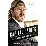Capital Gaines: Smart Things I Learned Doing Stupid Stuff
