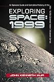 Exploring Space 1999: An Episode Guide and Complete History of the Mid-1970s Science Fiction Televis by 