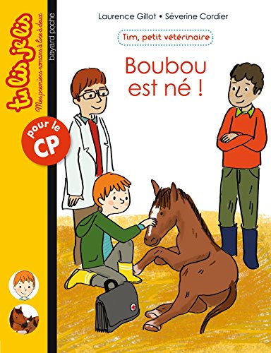 Tim, petit vétérinaire : Boubou est né ! by Laurence Gillot