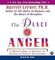 The Dance of Anger CD: A Woman's Guide to Changing the Pattern of Intimate Relationships The Dance of Anger CD: A Woman's Guide to Changing the Pattern of Intimate Relationships