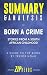 Summary & Analysis of Born a Crime: Stories from a South African Childhood | A Guide to the Book by by ZIP Reads