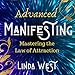 Advanced Manifesting With Frequencies: The Law of Attraction Masters' Class: Use Vibrations to Manif by