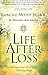 Life After Loss: Conquering Grief and Finding Hope - Book by Raymond Moody