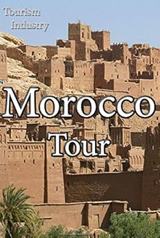 Amazon Com Tourism In Morocco Tour Morocco For Education