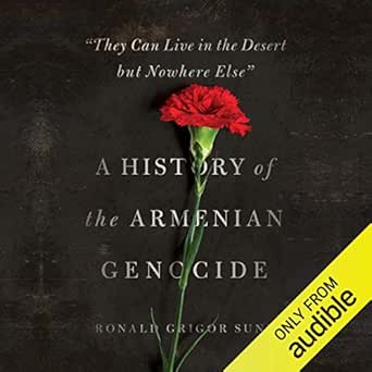 Amazon Com They Can Live In The Desert But Nowhere Else A History Of The Armenian Genocide Audible Audio Edition Ronald Grigor Suny Eric Jason Martin Audible Studios Audible Audiobooks