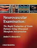 Neurovascular Examination: The Rapid Evaluation of Stroke Patients Using Ultrasound Waveform Interpretation