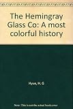 The Hemingray Glass Co: A most colorful history