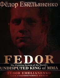 Fedor: The Fighting System of the World's Undisputed King of MMA