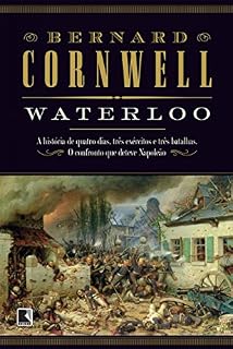 Livro Waterloo: A história de quatro dias, três exércitos e três batalhas. O confronto que deteve Napoleão