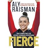 Fierce: How Competing for Myself Changed Everything