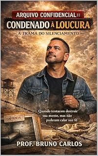 Livro ARQUIVO CONFIDENCIAL: CONDENADO À LOUCURA – A TRAMA DO SILENCIAMENTO