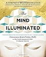 The Mind Illuminated: A Complete Meditation Guide Integrating Buddhist Wisdom and Brain Science for Greater Mindfulness