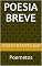 Livro POESIA BREVE: Poemetos