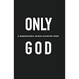 Only God