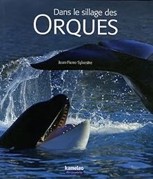 Dans le sillage des orques