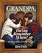 Grandpa, Do You Remember When?: Sharing a Lifetime of Loving Memories--A Keepsake Journal