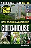 How To Build a Backyard Greenhouse by 