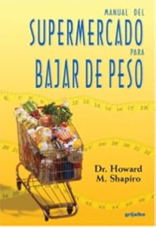 Manual del supermercado para bajar de peso (Spanish Edition)