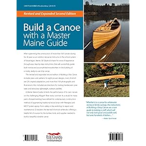 Building a Strip Canoe, Second Edition, Revised & Expanded: Full-Sized Plans and Instructions for Eight Easy-To-Build, Field-Tested Canoes