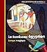 Mes Premieres Decouvertes: Le Tombeau Egyptien (French Edition) by 