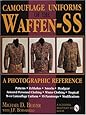 Camouflage Uniforms of the Waffen-SS: A Photographic Reference (Schiffer Military / Aviation History)
