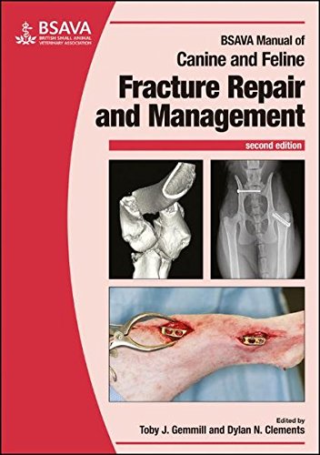 Download BSAVA Manual of Canine and Feline Fracture Repair and Management (BSAVA British Small Animal Veterinary Association) Download BSAVA Manual of Canine and Feline Fracture Repair and Management (BSAVA British Small Animal Veterinary Association)