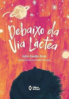 Livro Debaixo da Via Láctea (Cometa Literatura)