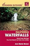 Foghorn Outdoors California Waterfalls: More Than 200 Falls You Can Reach by Foot, Car, or Bike by Ann Marie Brown