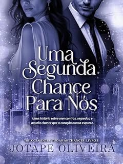 Livro Uma Segunda Chance Para Nós: Trilogia Entre Todas as Chances