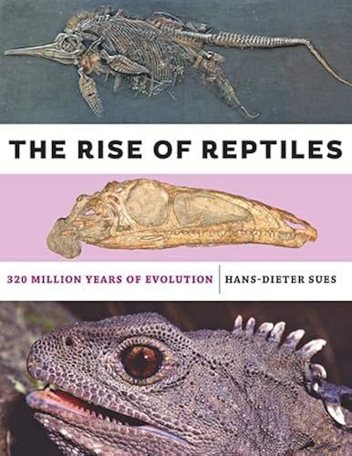 Download The Rise of Reptiles: 320 Million Years of Evolution PDF
