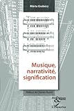 Musique, narrativité, signification (Arts et Sciences de l'art) (French Edition) by Marta Grabocz