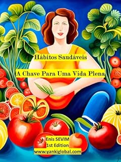 Livro Hábitos Saudáveis: A Chave Para Uma Vida Plena