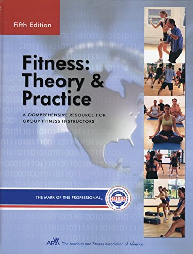 Fitness: Theory & Practice - The Comprehensive Resource for Group Fitness Instructors