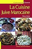 La cuisine juive marocaine : La cuisine de Rosa by