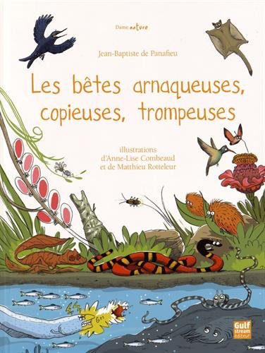 Les  bêtes arnaqueuses, copieuses, trompeuses