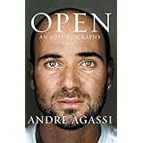 Open: An Autobiography by Agassi, Andre (2009) Hardcover