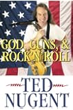 God, Guns, & Rock 'N' Roll