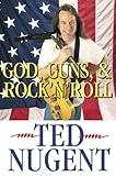 God, Guns, & Rock 'N' Roll