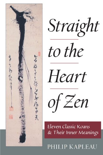 Straight to the Heart of Zen: Eleven Classic Koans and Their Innner Meanings