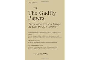 The Gadfly Papers: Three Inconvenient Essays by One Pesky Minister