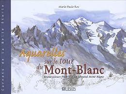 Aquarelles sur le tour du Mont-Blanc