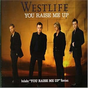 Westlife - You Raise Me Up: Includes "You Raise Me Up ...