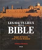 Image de Les hauts lieux de la Bible - Images de l'Ancien et du Nouveau Testament