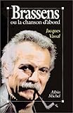Georges Brassens, ou, La chanson d'abord (French Edition) by