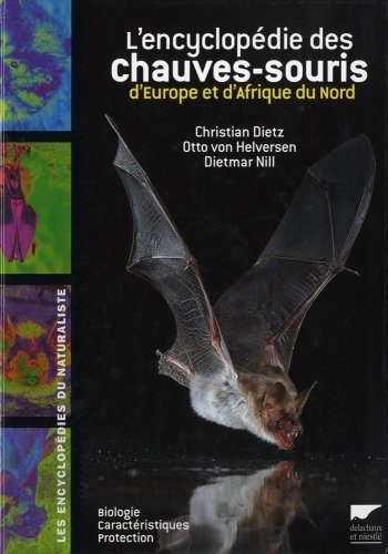L' encyclopédie des chauves-souris d'Europe et d'Afrique du Nord