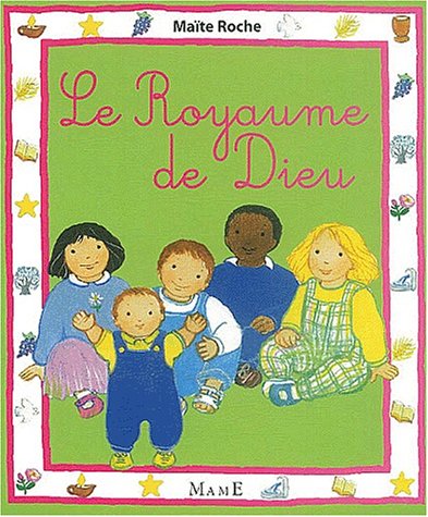 ROYAUME DE DIEU (PREMIERS PAS) (French Edition) by Maïte Roche