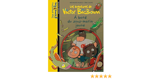A Bord Du Sous Marin Jaune Les Aventures De Victo Mes Premiers J Aime Lire Fichou Bertrand Gaste Eric Amazon Com Books