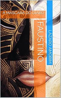 Livro FAUSTINO: A MÁSCARA DO DIABO