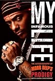 My Infamous Life: The Autobiography of Mobb Deep's Prodigy