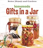 Homemade Gifts In A Jar and Kit (Better Homes & Gardens) by 